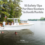 10 Essential Safety Tips for New Boaters in South Florida