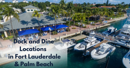 Dock and Dine in Fort Lauderdale and Palm Beach